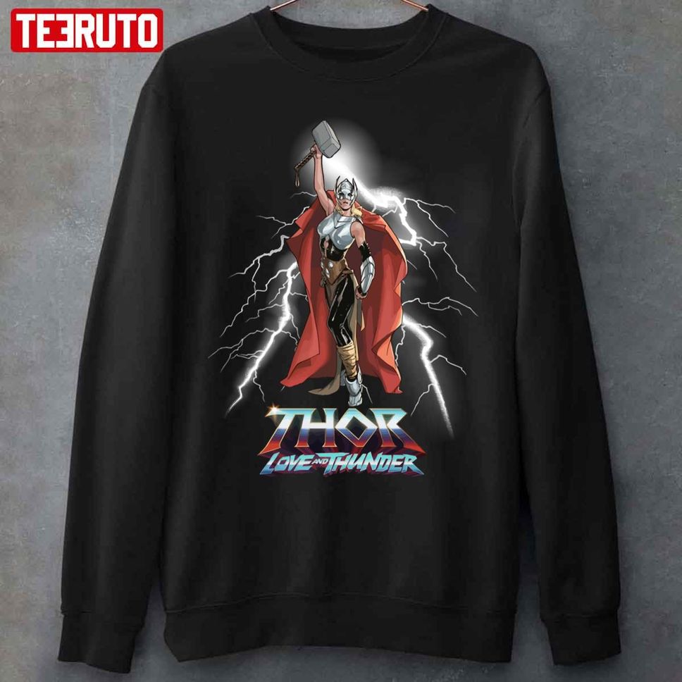 Jane Foster Thors Love And Thunder Marvel 2022 Unisex Sweatshirt