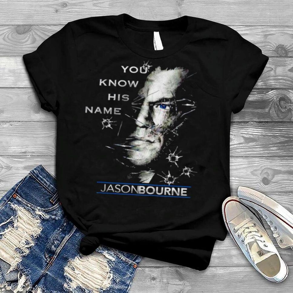 Jason Bourne You Know His Name Shirt