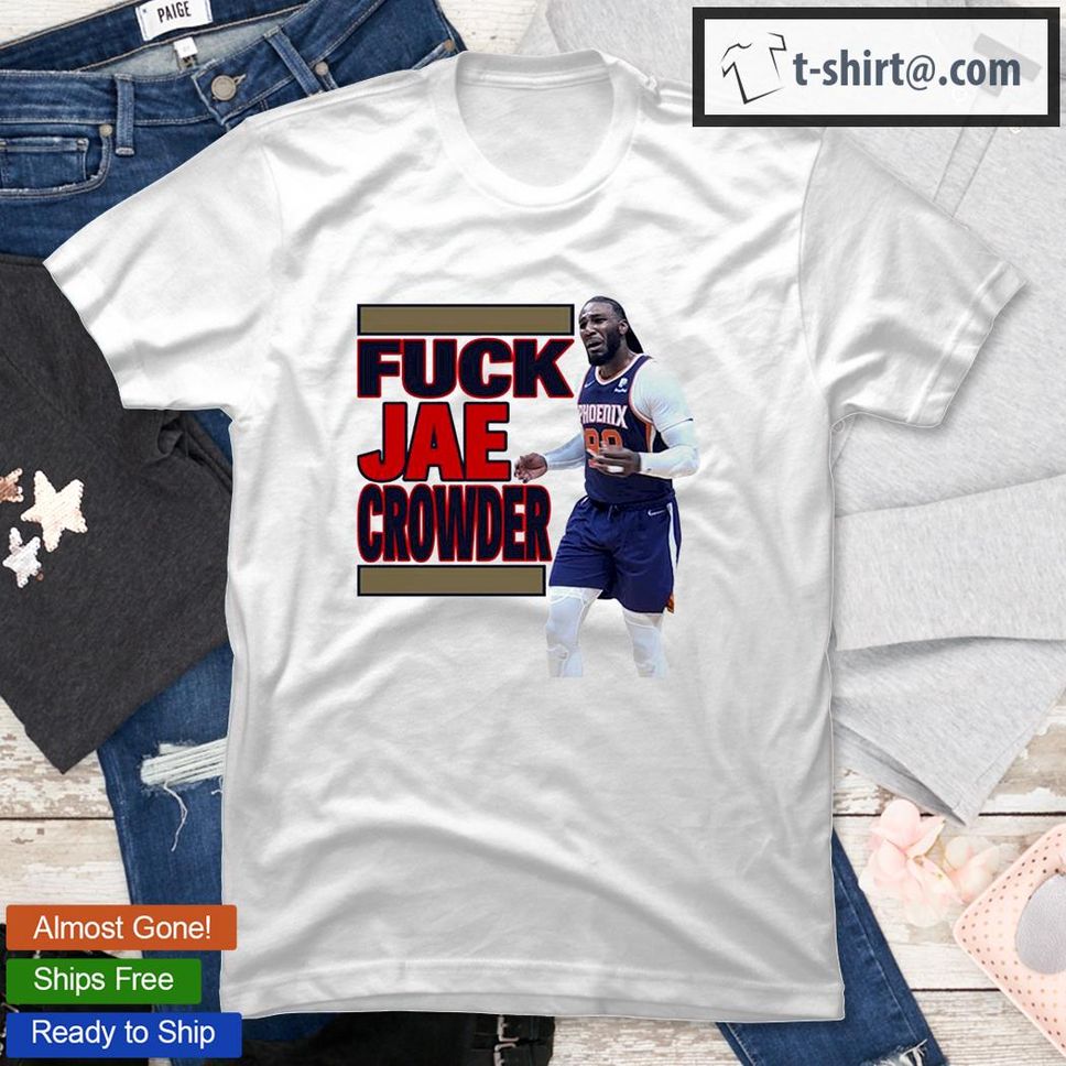 Jj Tabora Fuck Jae Crowder T Shirt