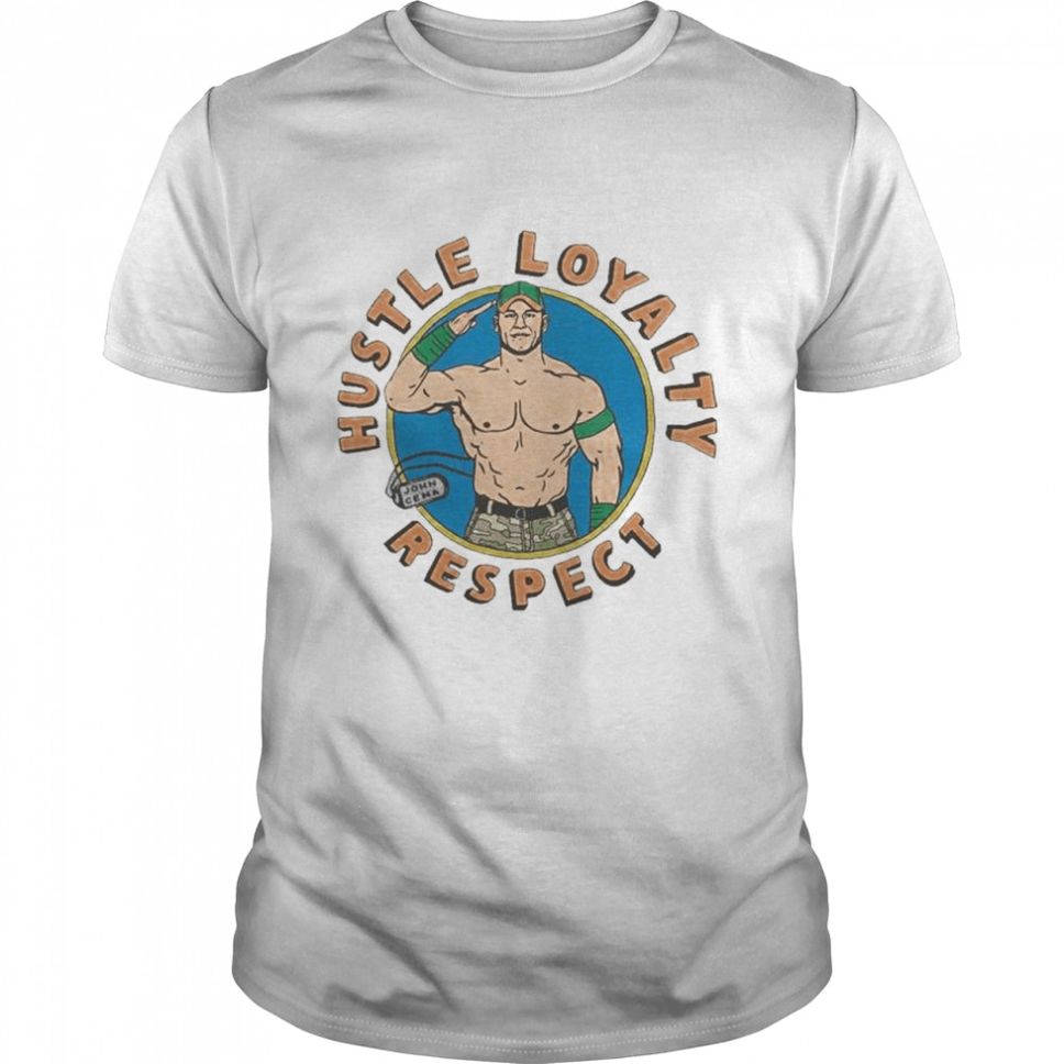 John Cena Hustle Loyalty Respect Tshirt