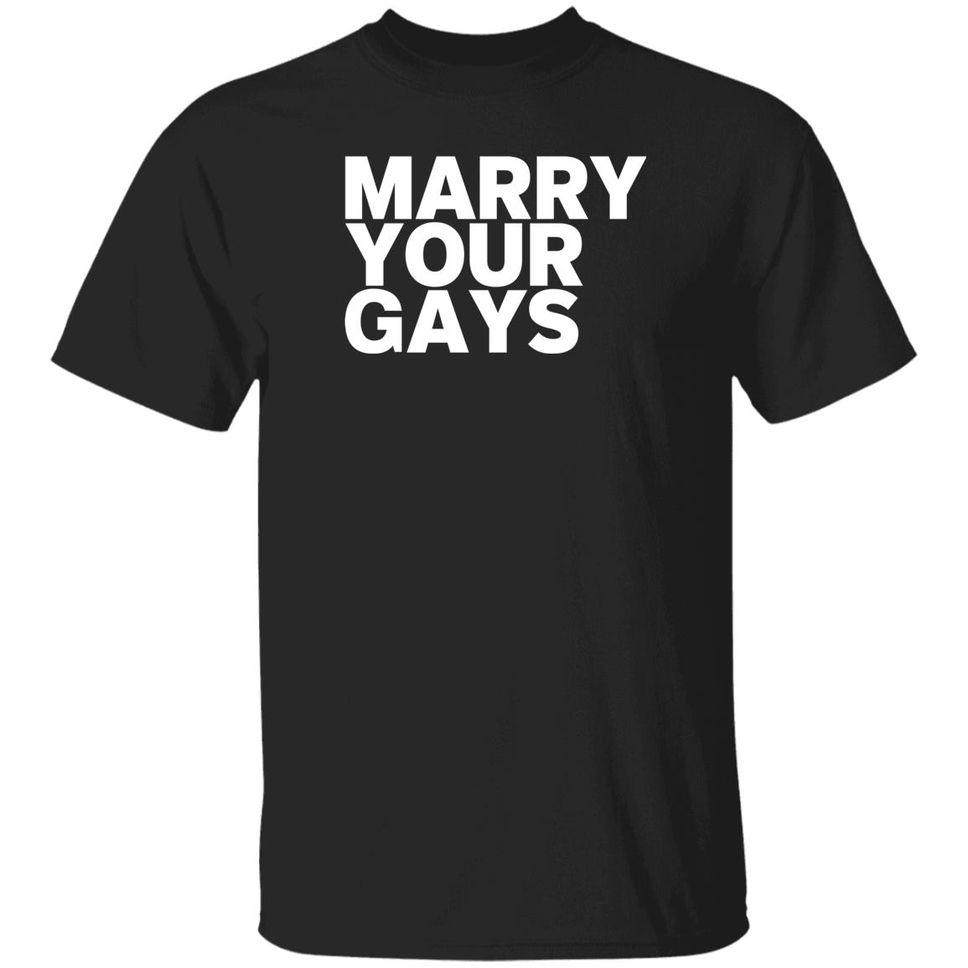 Kaitlyn Alexander Marry Your Gays T Shirt