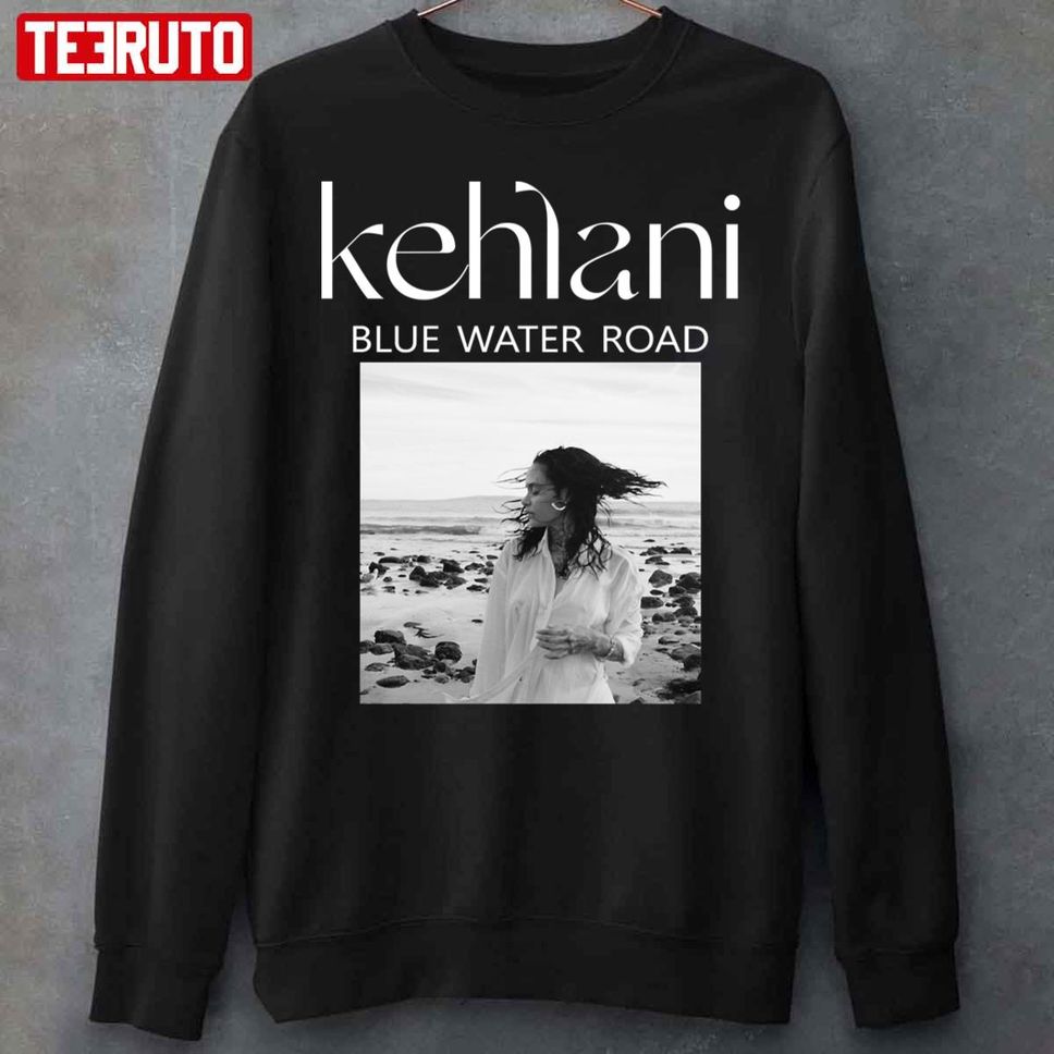 Kehlani Merch Blue Water Road Unisex Sweatshirt