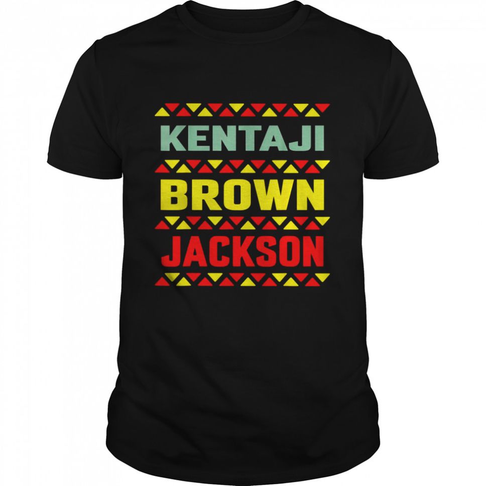 Kentanji Brown Jackson Change African American World Shirt
