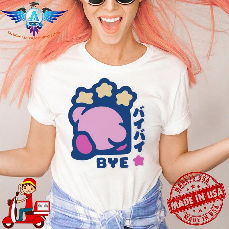Kirby Bye Byeeee Cheap Ass Gamer Shirt
