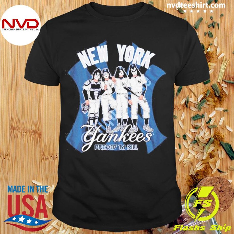 Kiss Band Members New York Yankees Dressed To Kill Shirt