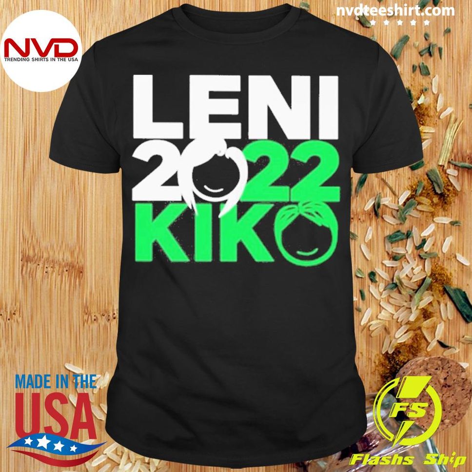 Leni Kiko 2022 Shirt