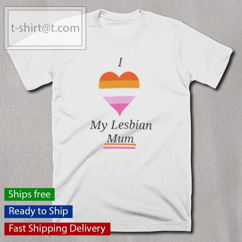 LGBT I Love My Lesbian Mum Shirt