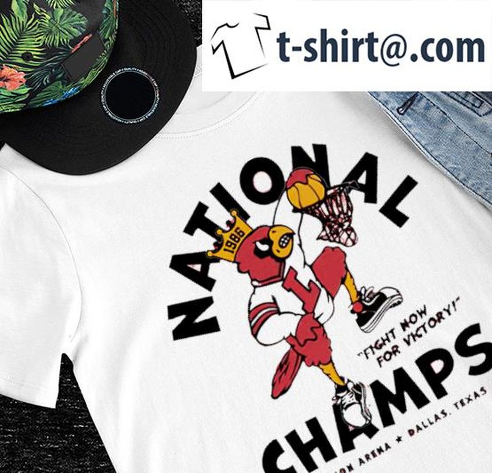 Louisville Cardinals basketball National Champs fight now for victory shirt