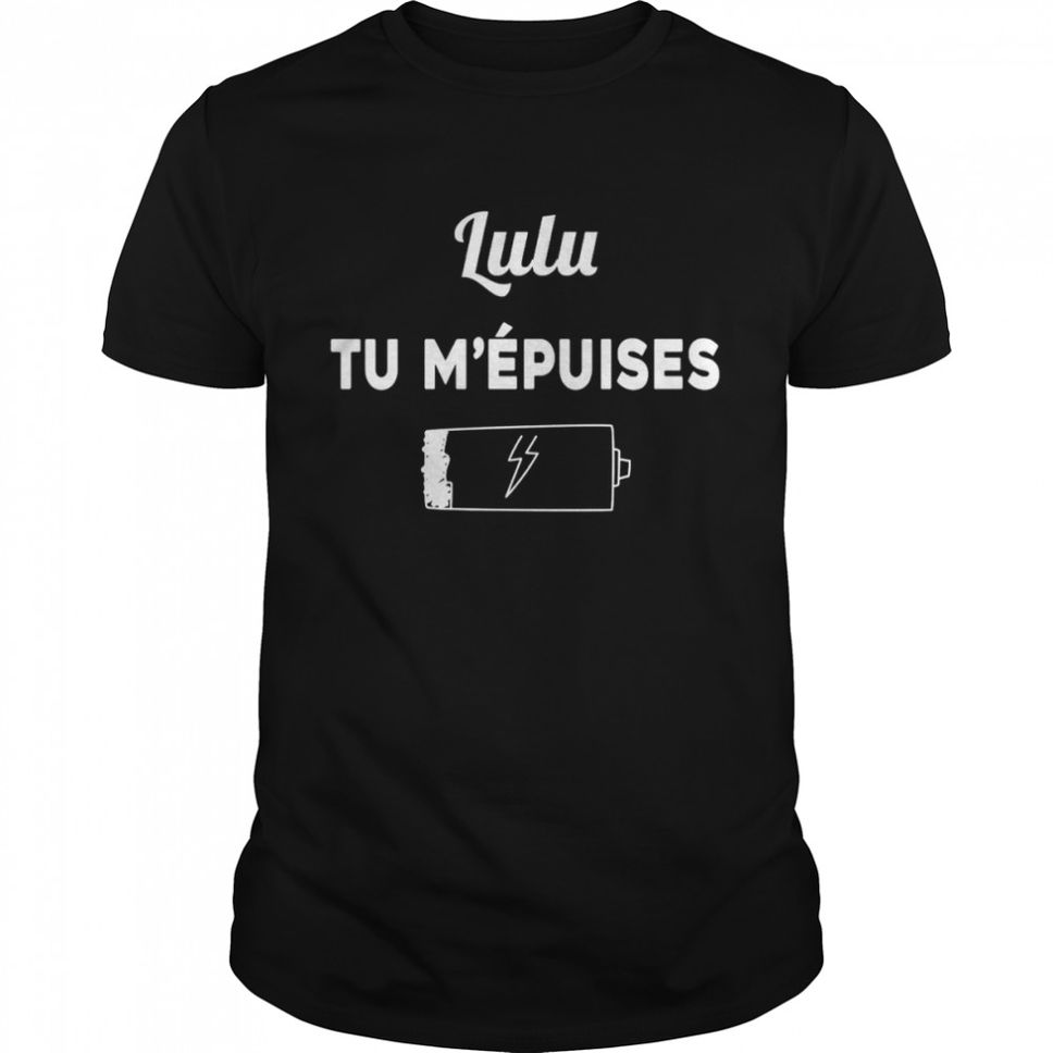 Lulu Tu Mepuises Shirt