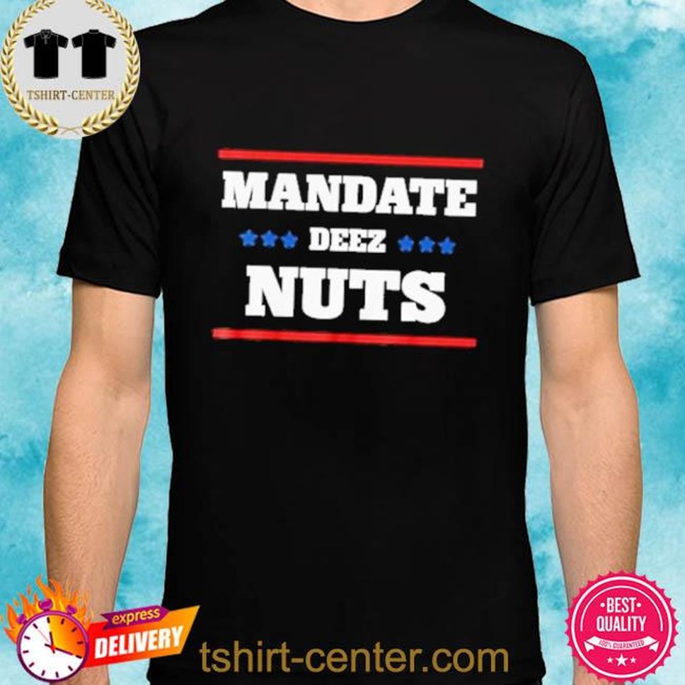 Mandate Deez Nuts Joe Kinsey Shirt