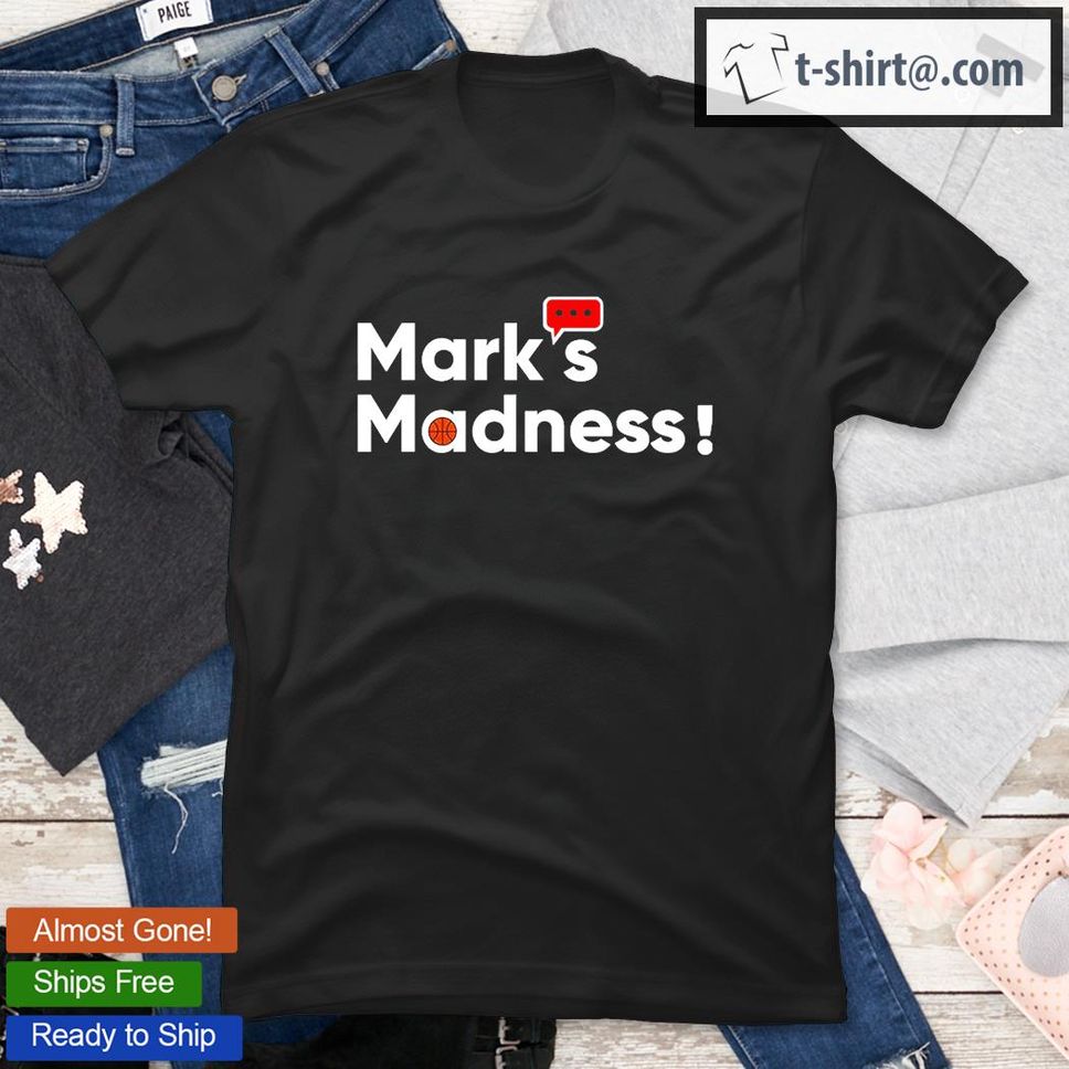 Mark’s Madness Mark’s Thomson Show T Shirt