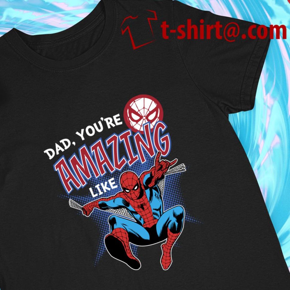 Marvel Spider Man Dad You're Brave Like Character T Shirt