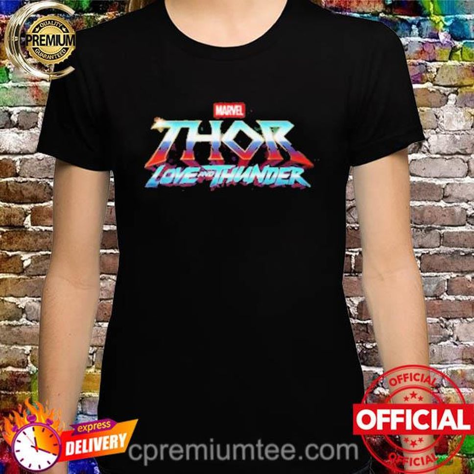 Marvel Thor Love And Thunder Shirt