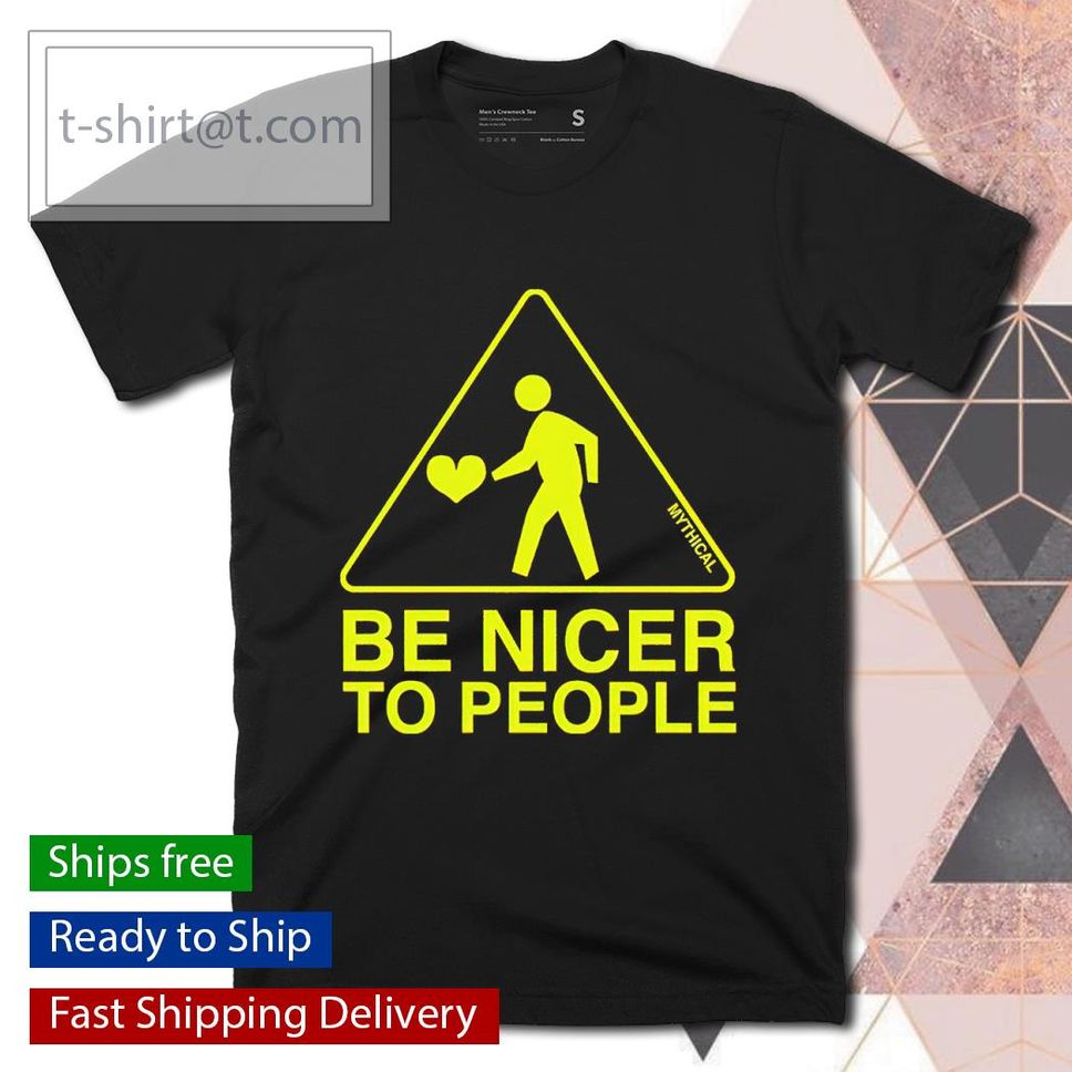 Men's Be nicer to people shirt