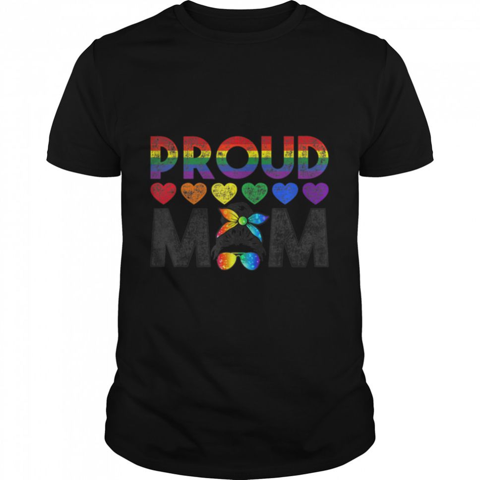 Messy Hair Bun Proud Mom LGBT Gay Pride Support LGBTQ Parade T Shirt B09VZ2YZNB