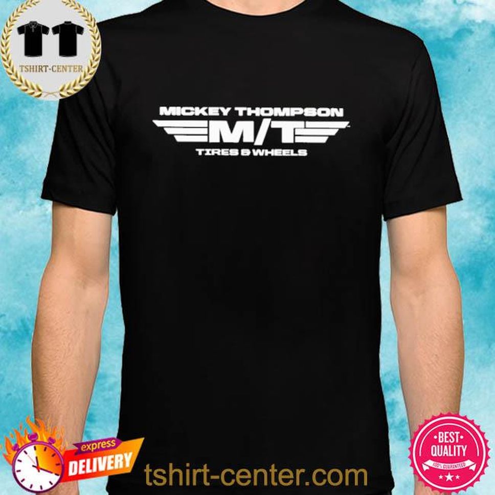 Mickey Thompson Mt Tires And Wheels Shirt