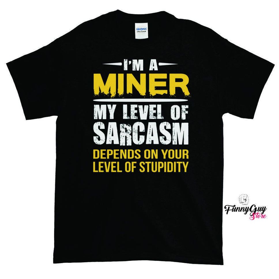 Miner T shirt Gift For Miner Miner Gift Miner Tee Coworker gift Gift for Coworker Best Miner Shirt Funny Miner Shirt Miners