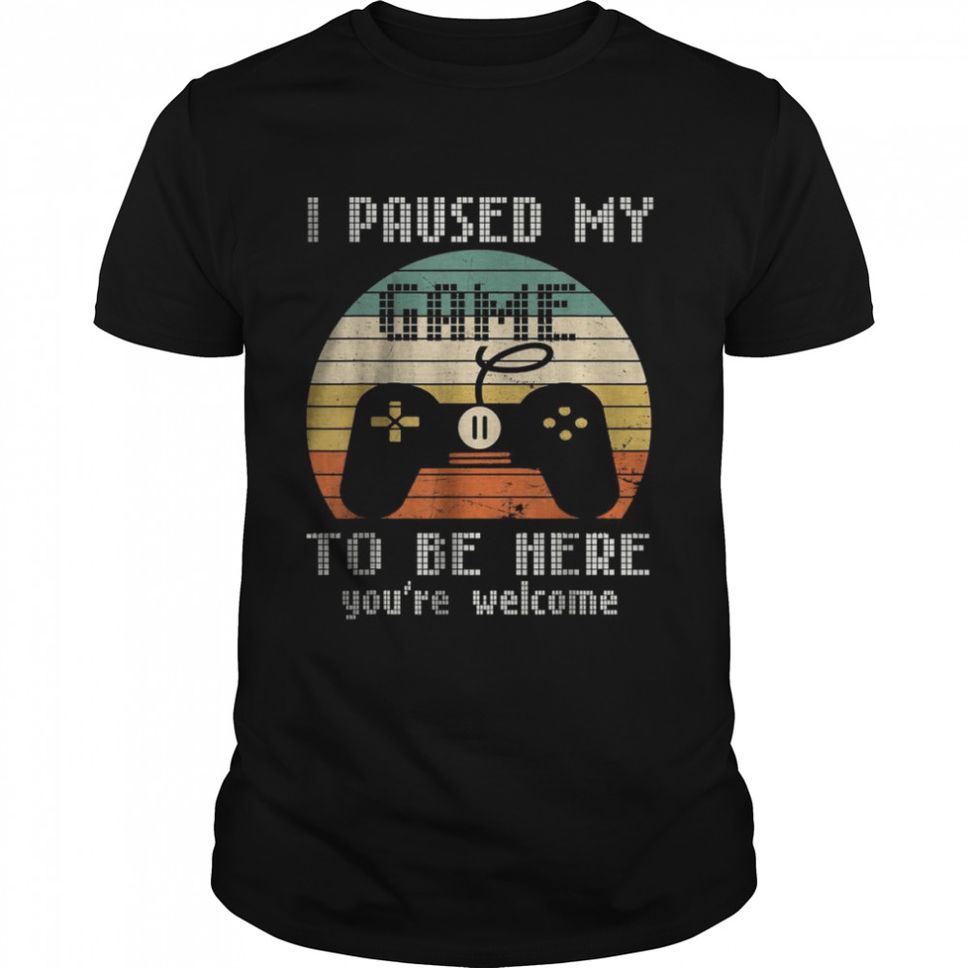 My Game Paused To Be Here For Game Lover Vintage TShirt