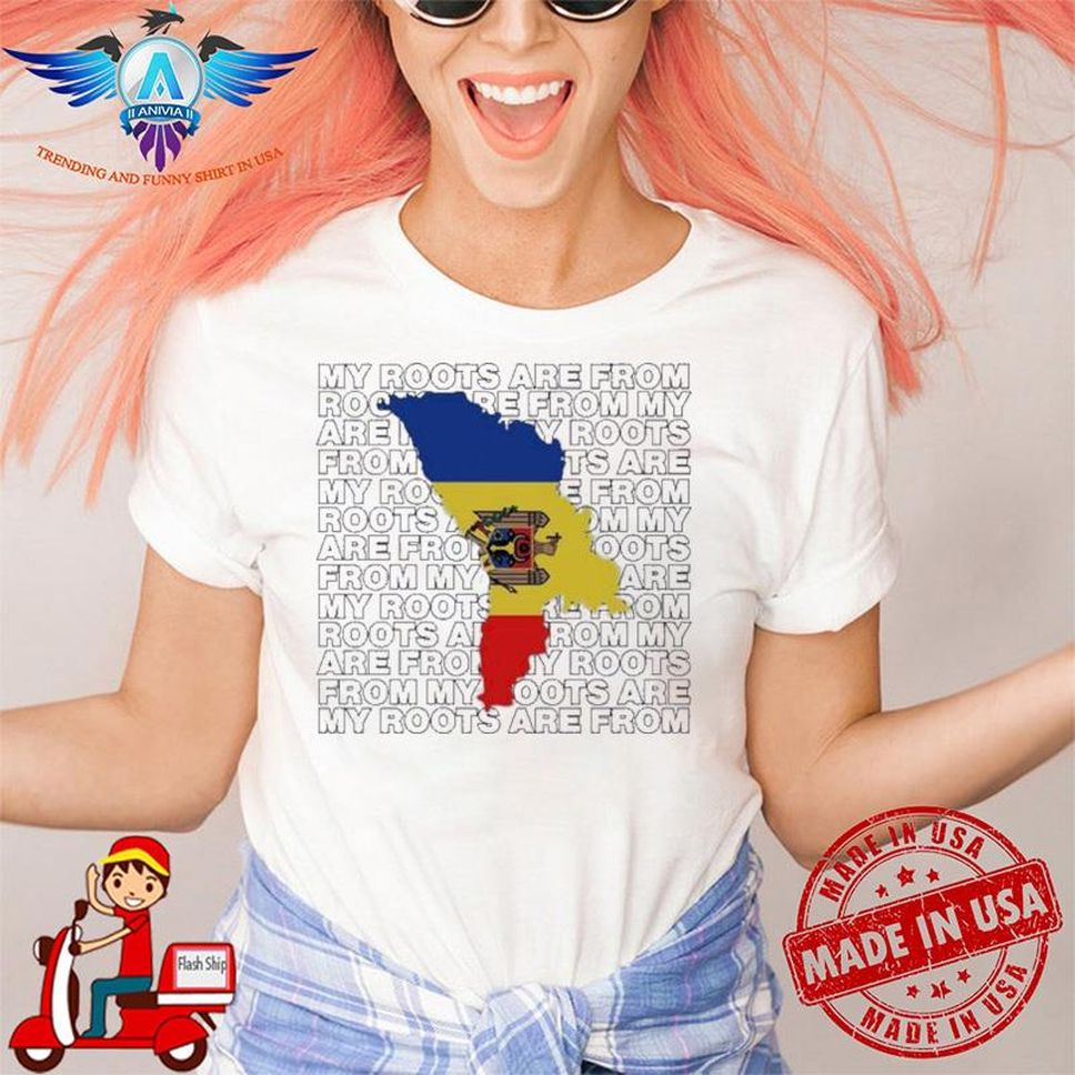 My Roots Are From Moldova Flag Map Shirt