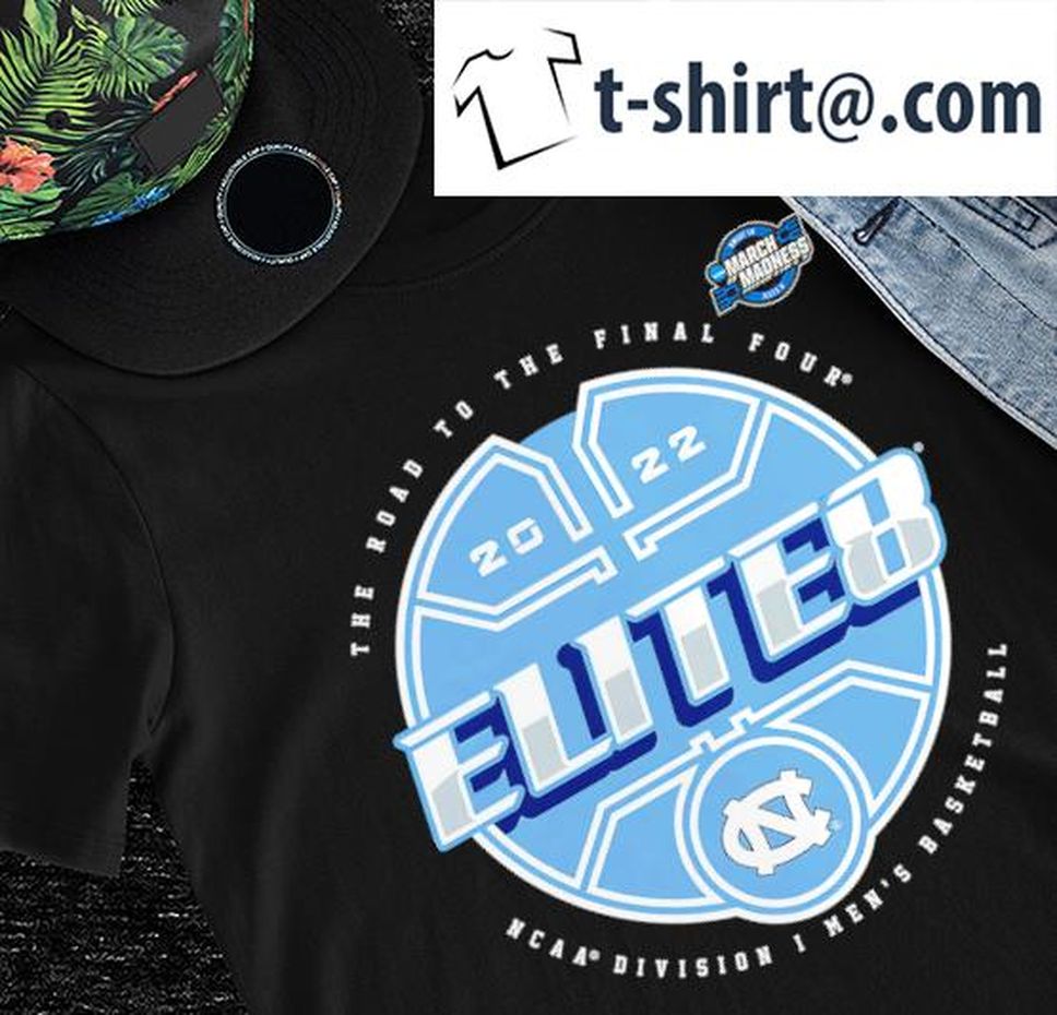 North Carolina Tar Heels 2022 NCAA Division I Men's Basketball March Madness Elite 8 the road to the Final Four shirt