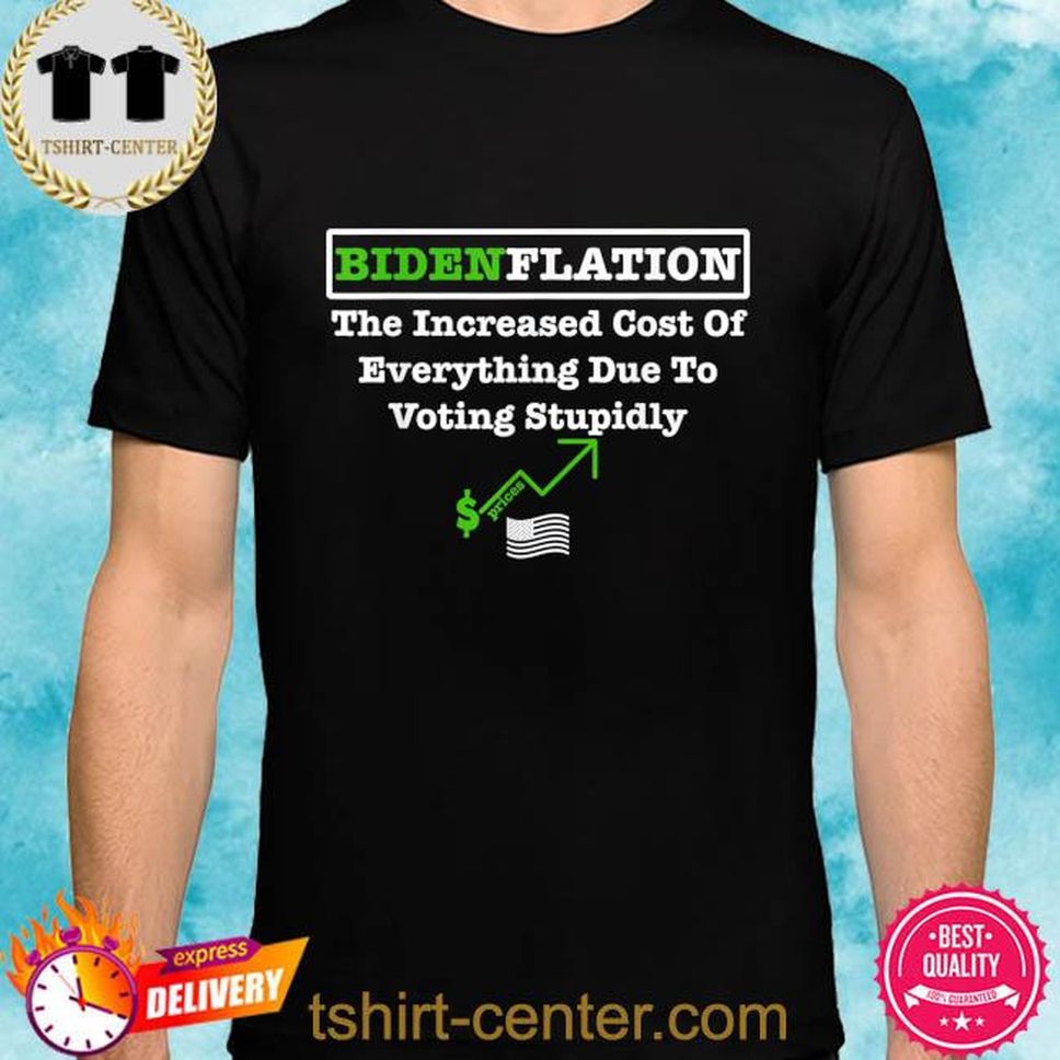 Official Bidenflation The Cost Of Voting Stupid Republican Shirt