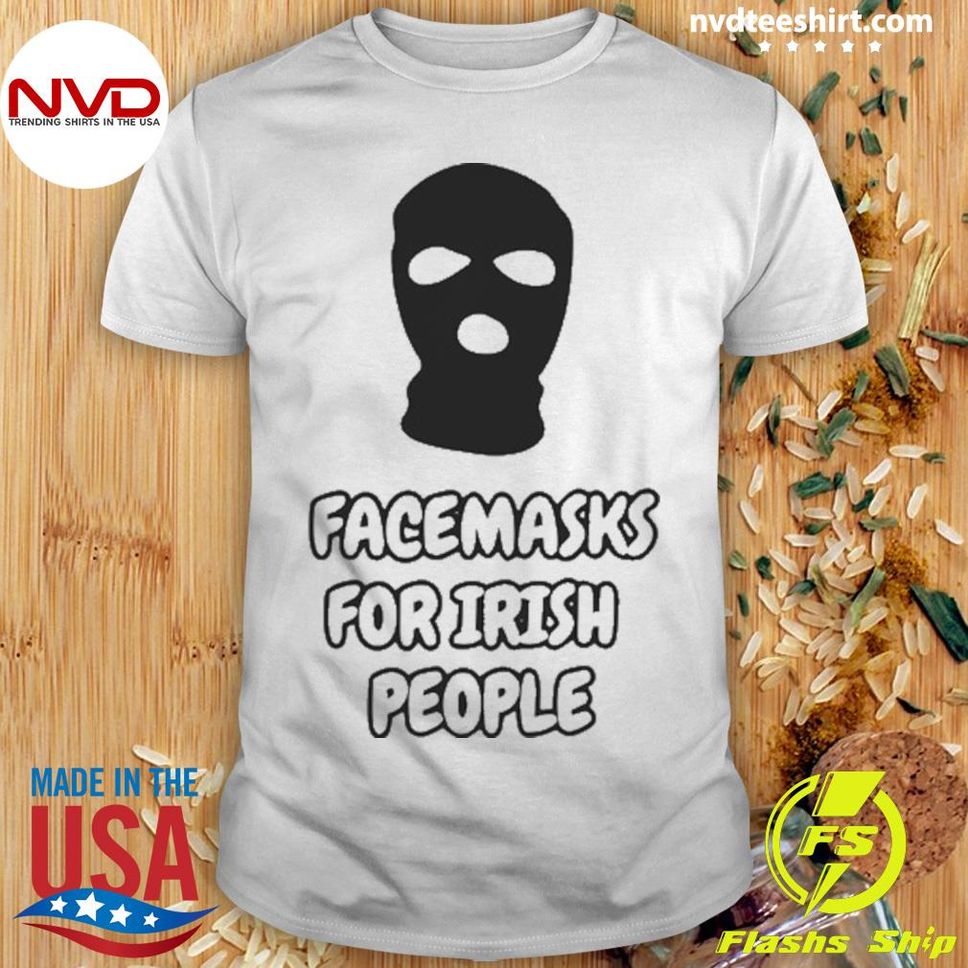 Official Facemasks For Irish People Shirt