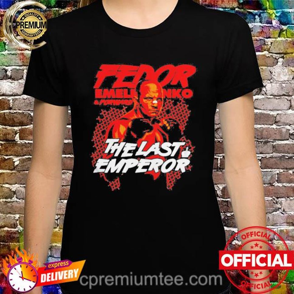 Official Fedor Emelianenko The Last Emperor Shirt