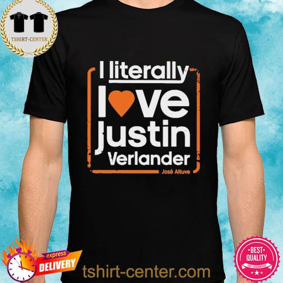 Official I Literally Love Justin Verlander Shirt