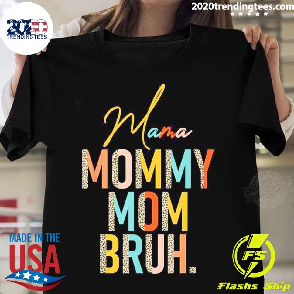 Official Mama Mommy Mom Bruh Leopard Vintage Boy Mom Life Tshirt