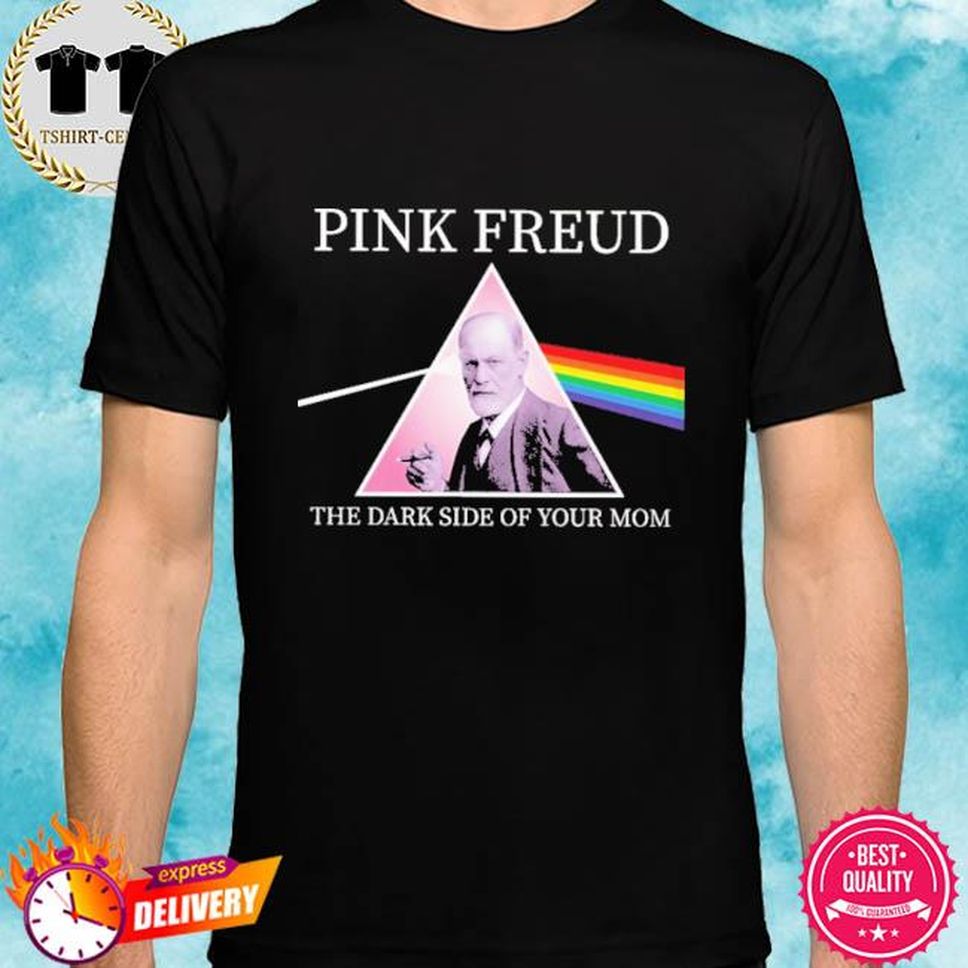 Official Pink freud the dark side of your mom shirt