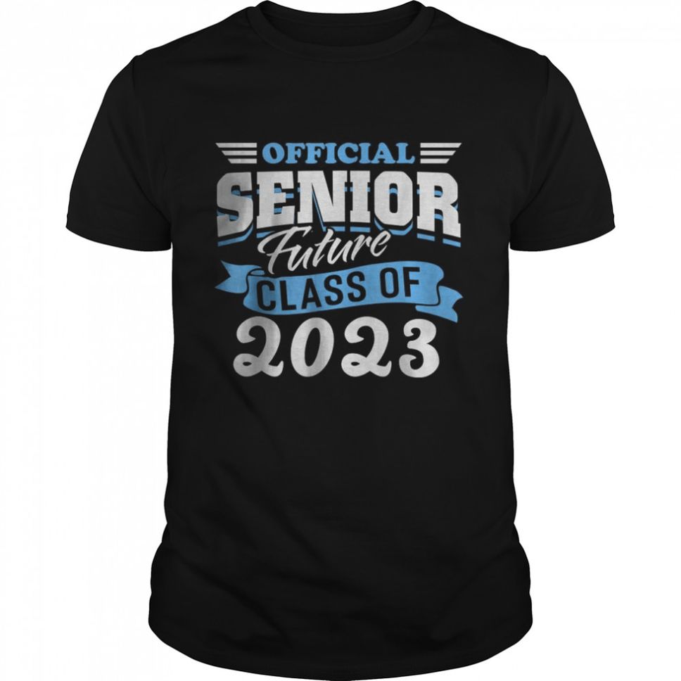 Official Senior Future Class Of 2023 New 12th Grader Fun TShirt