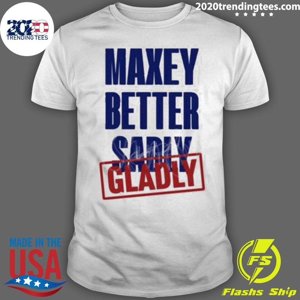 Official sixers Studio Maxey Better Sadly Gladly Tshirt