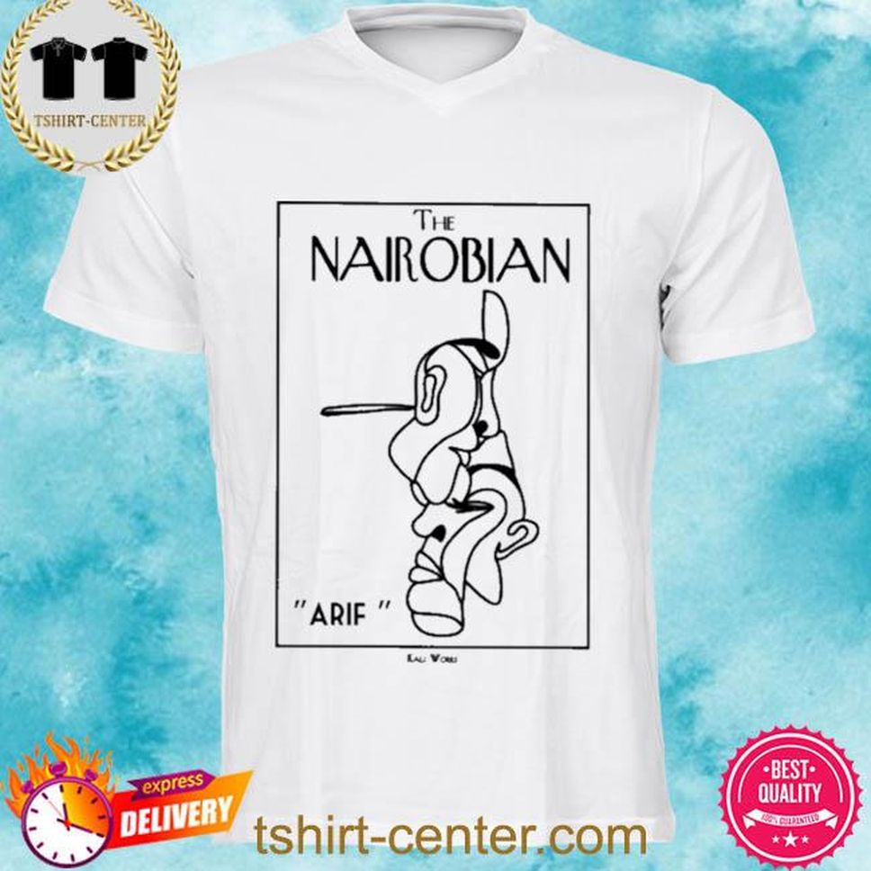 Official The Nairobian Arif Shirt