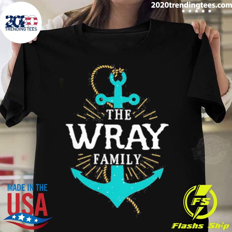 Official The Wray Family Anchor Last Name Surname Reunion T Shirt