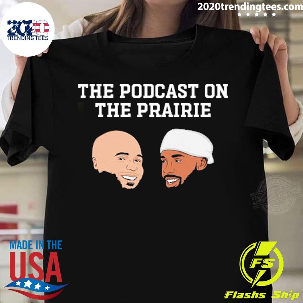 Official Theprairiepod Brayden Willis And Jeremiah Hall The Podcast On The Prairie T Shirt