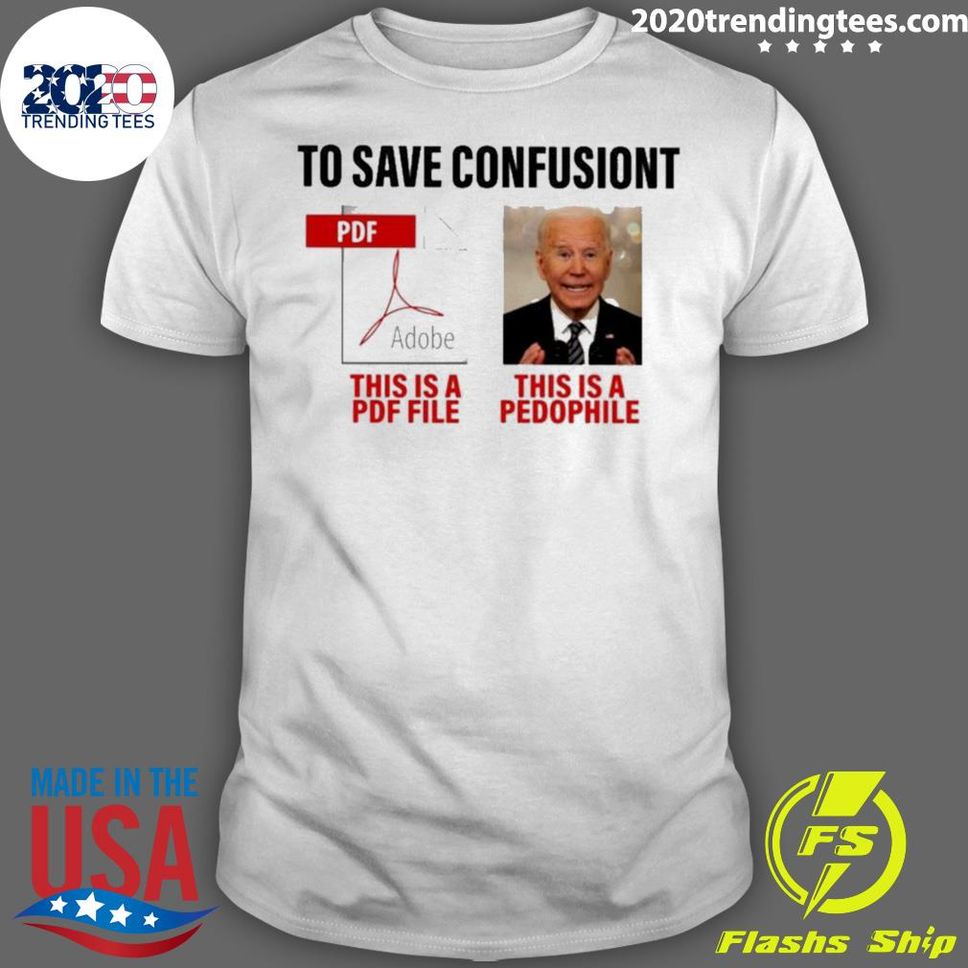 Official to Save Confusiont This Is A Pdf File This Is A Pedophile Tshirt