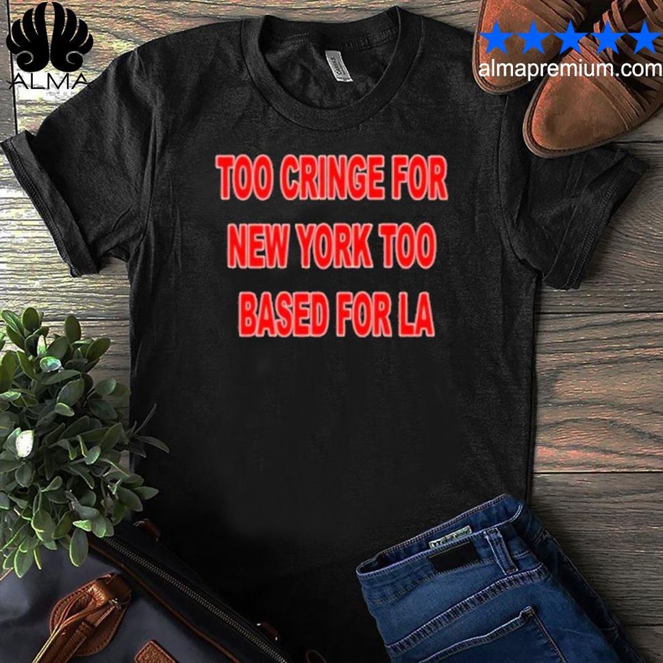 Ogbff Merch Too Cringe For New York Too Based For La Dimes Square Holdings Lp Shirt Shirt