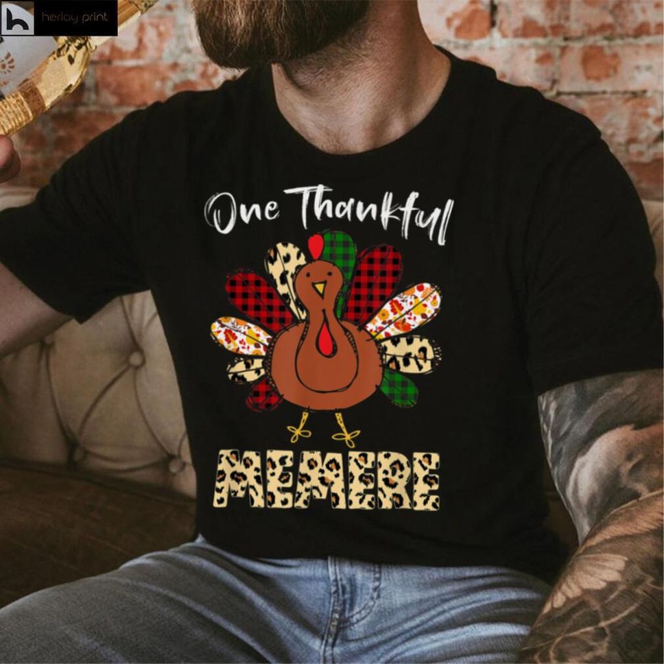 One Thankful Memere Turkey Leopard Turkey Thanksgiving T Shirt Hoodie, Sweater Shirt