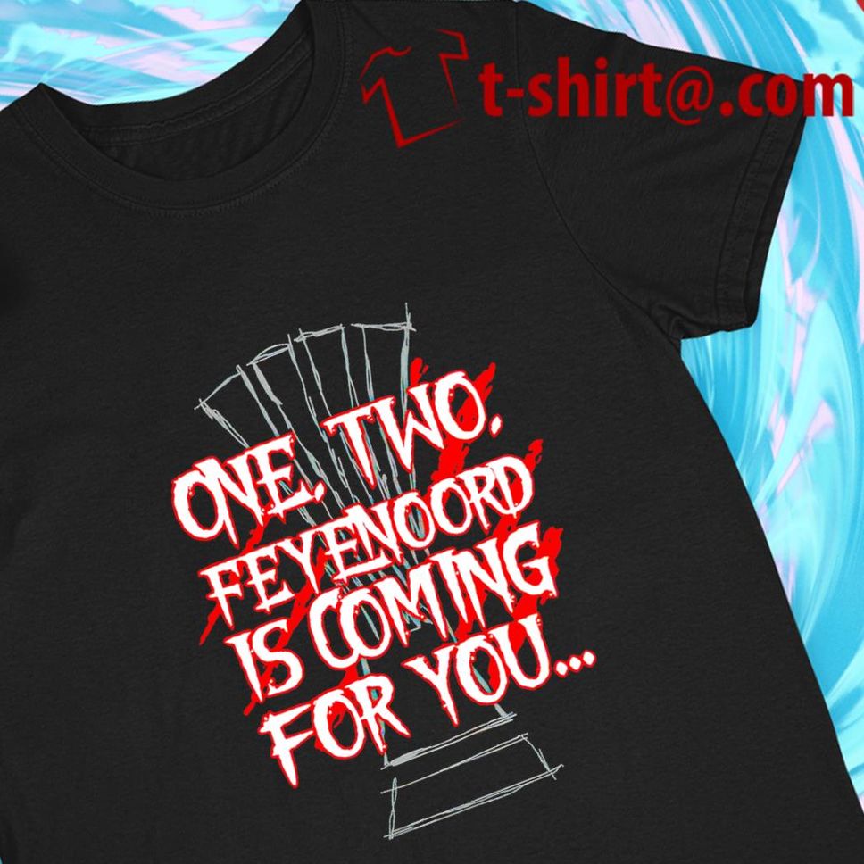 One Two Feyenoord Is Coming For You logo Tshirt