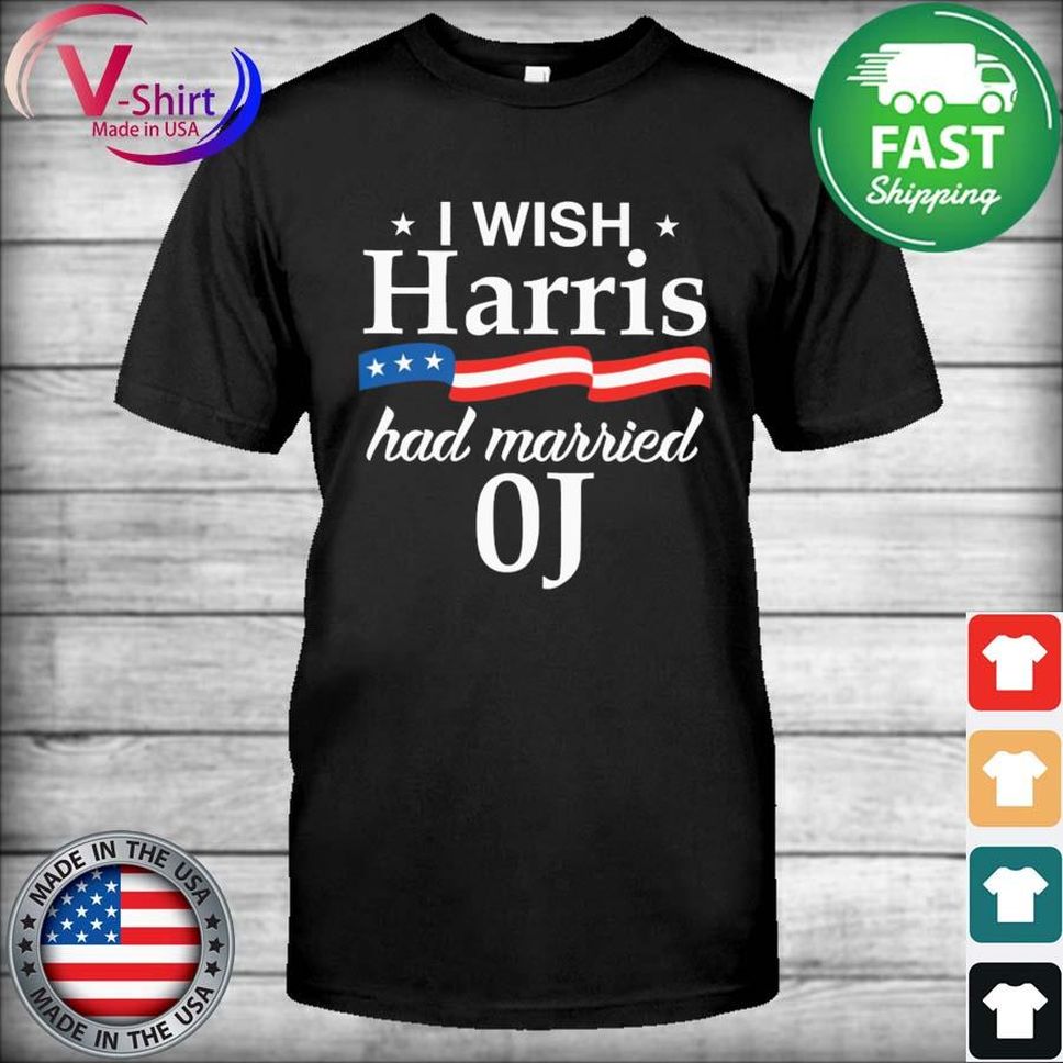 Original I Wish Harris Had Married OJ American Flag Shirt