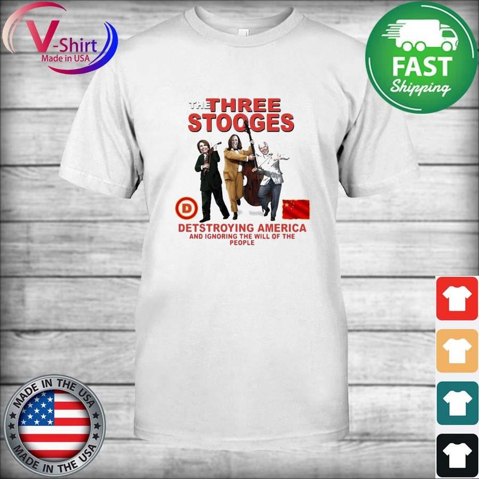 Original Joe Biden and Harris and Pelosi The Three Stooges Destroying America shirt