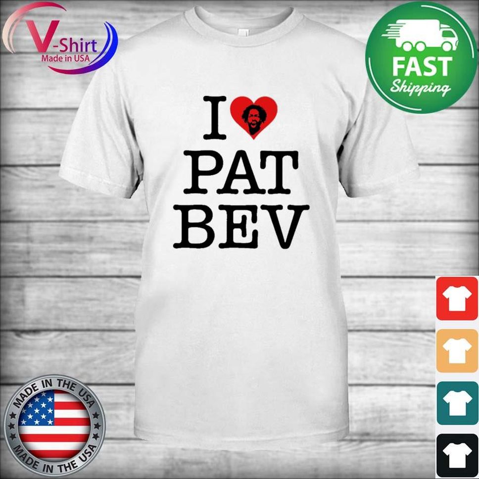 Patrick Beverley I Love Pat Bev Shirt