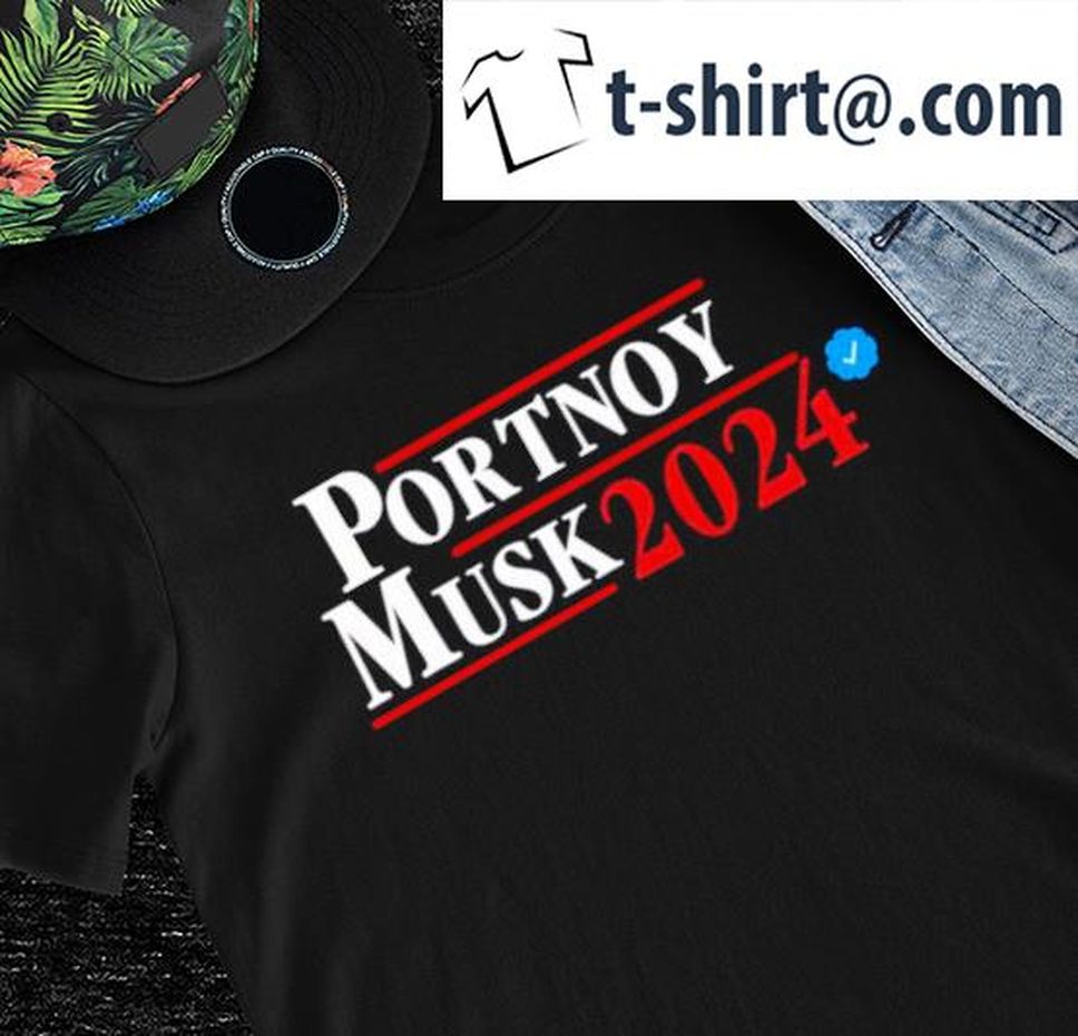Portnoy Musk 2024 Elon Musk Twitter Shirt