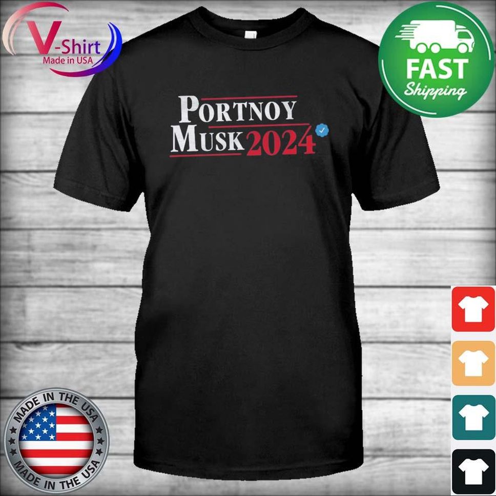 Portnoy Musk 2024 Shirt
