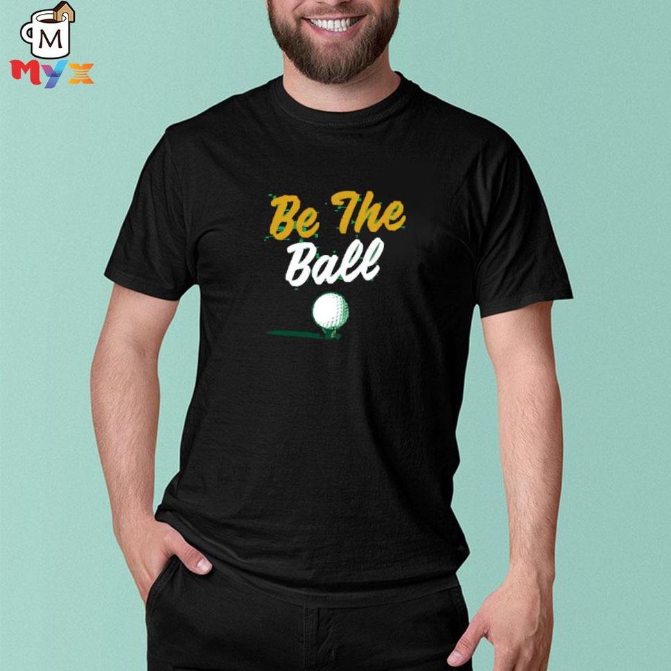 Proshop golf breakingt be the ball cinderella story caddyshack shirt