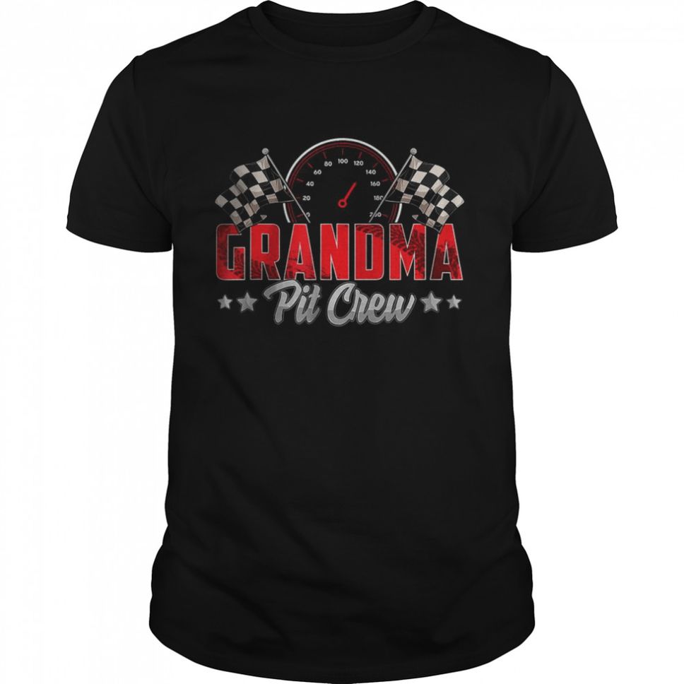 Race Car Birthday Party Racing Family Grandma Pit Crew TShirt