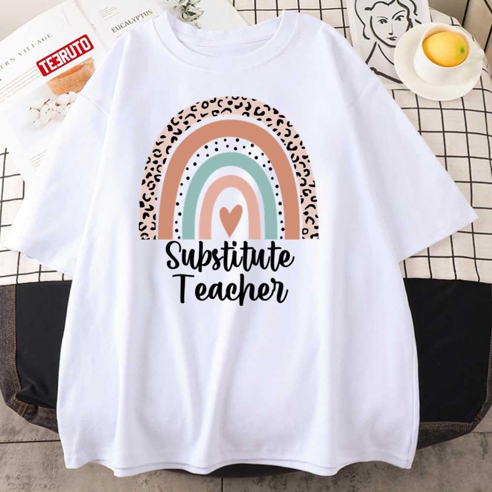 Rainbow Leopard Substitute Teacher Unisex T Shirt