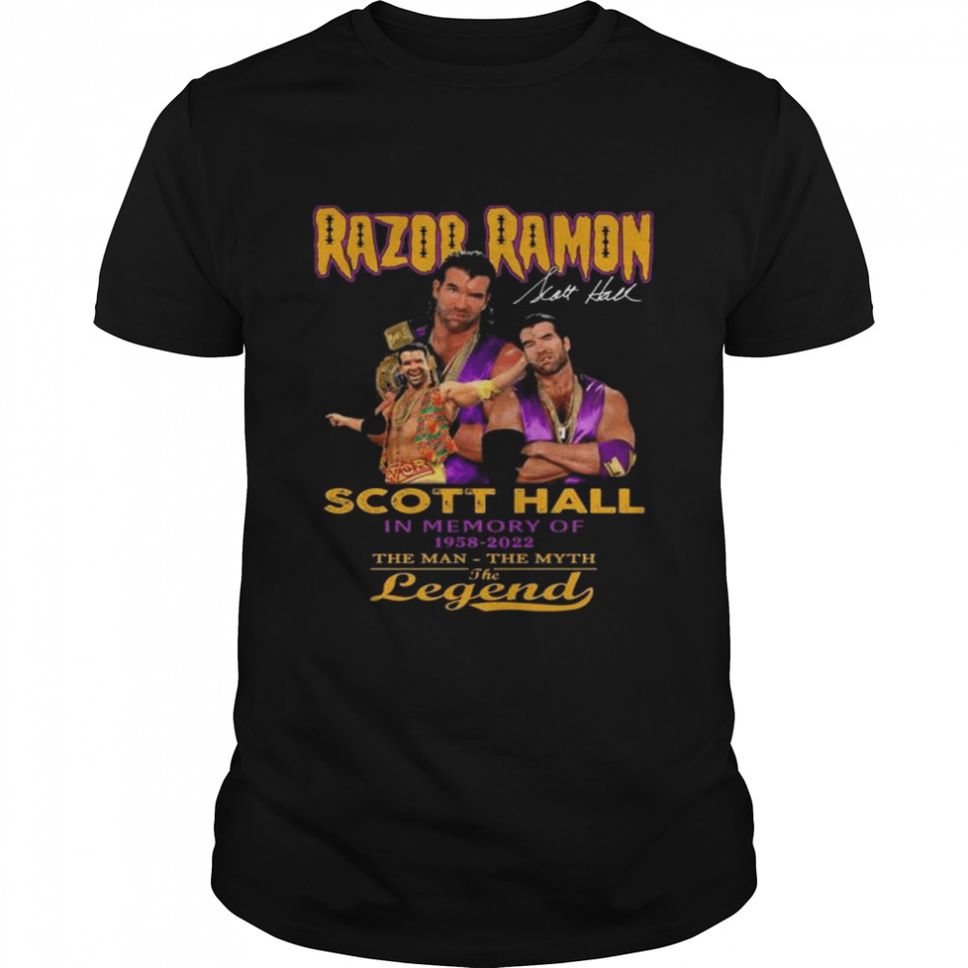 Razor Ramon Scott Hall in memory of 1958 2022 the man the myth the legend signature shirt