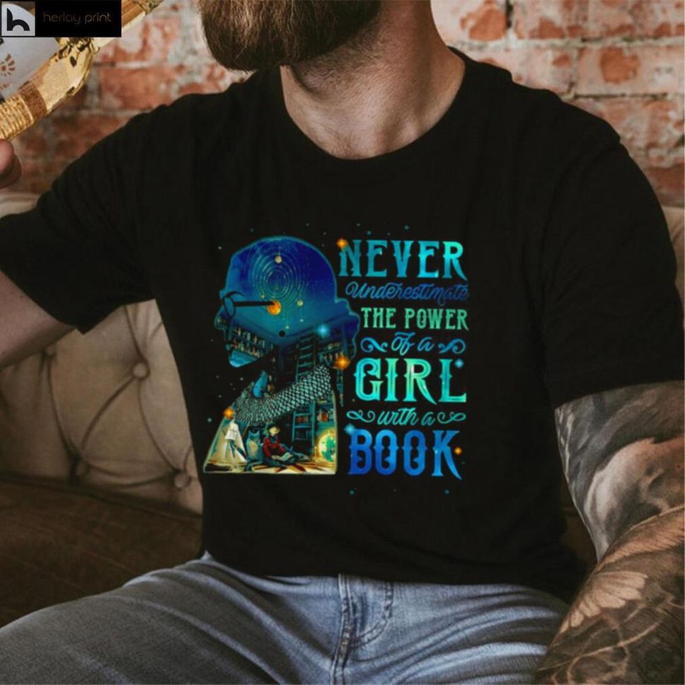 Rbg Ruth Never Underestimate The Power Of A Girl With A Book Shirt Hoodie, Sweater Shirt
