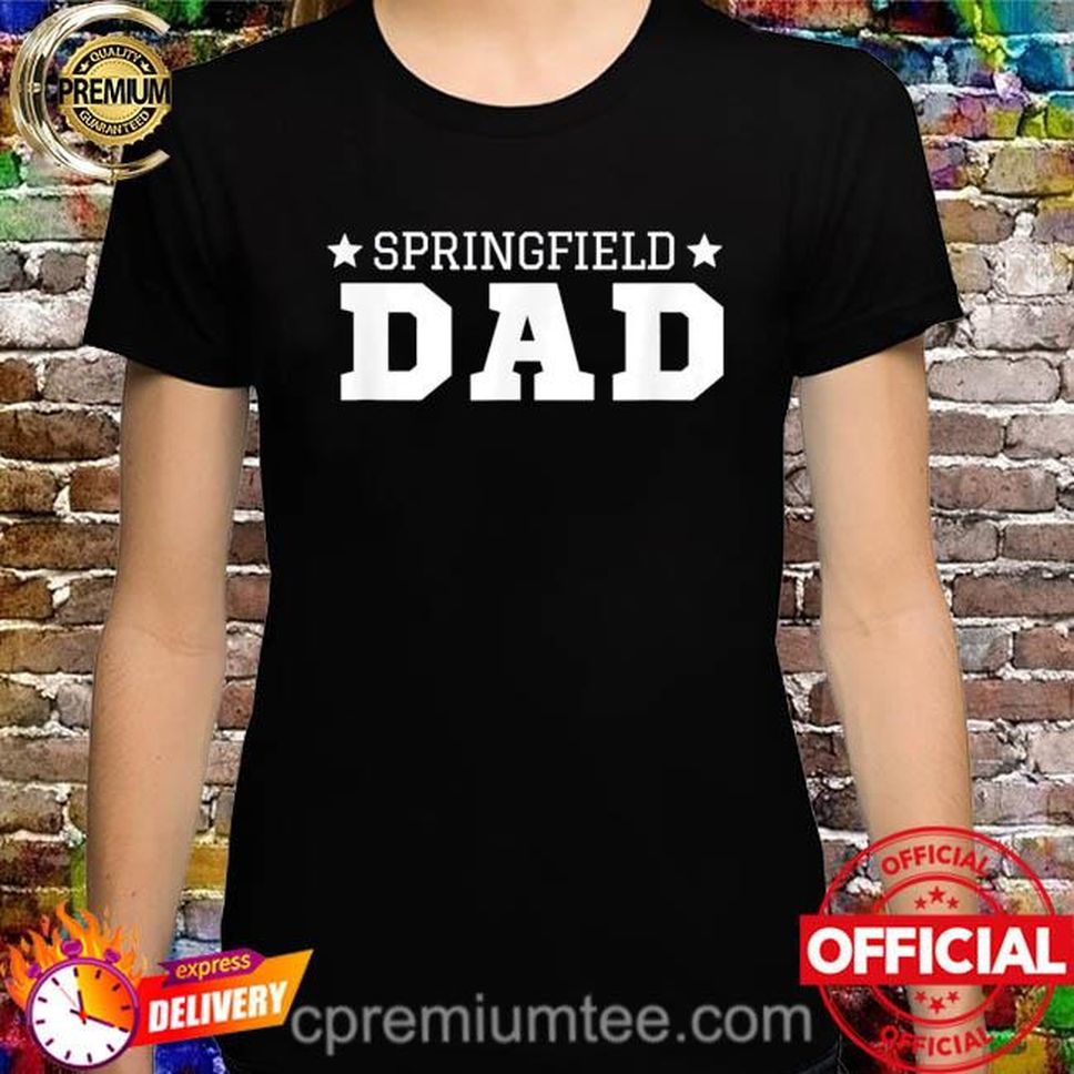 Springfield New Jersey Mom Nj Dad Shirt